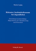 Cover: Riskanter Suchtmittelkonsum bei Jugendlichen - Kovac, Dr. Verlag