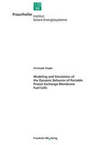 Enlarge image Cover: Modeling and Simulation of the Dynamic Behavior of Portable Proton Exchange Membrane Fuel Cells. - Fraunhofer IRB Verlag