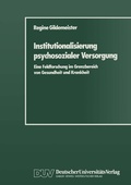 Cover: Institutionalisierung psychosozialer Versorgung - Deutscher Universit&auml;tsverlag