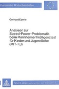 Cover: Analysen zur Speed-Power-Problematik beim Mannheimer Intelligenztest f&uuml;r Kinder und Jugendliche (MIT - KJ) - Peter Lang Verlag