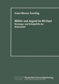 Cover: Milit&auml;r und Jugend im NS-Staat - Deutscher Universit&auml;tsverlag