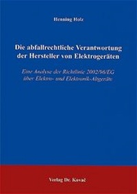 Abbildung von: Die abfallrechtliche Verantwortung der Hersteller von Elektrogeräten - Kovac, Dr. Verlag
