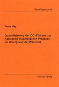 Cover: Quantifizierung des CO2-Flusses zur Abbildung magmatischer Prozesse im Untergrund der Westeifel - Shaker