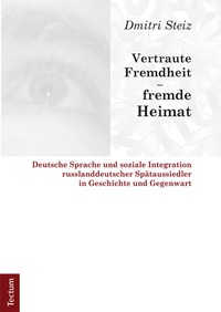 Abbildung von: Vertraute Fremdheit - fremde Heimat - Tectum Wissenschaftsverlag