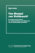 Cover: Vom Monopol zum Wettbewerb? - Deutscher Universit&auml;tsverlag
