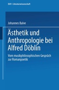 Cover: &Auml;sthetik und Anthropologie bei Alfred D&ouml;blin - Deutscher Universit&auml;tsverlag