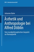 Cover: &Auml;sthetik und Anthropologie bei Alfred D&ouml;blin - Deutscher Universit&auml;tsverlag