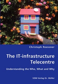 Abbildung von: The IT-infrastructure Telecentre - VDM Verlag Dr. Müller