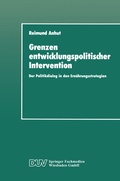 Cover: Grenzen entwicklungspolitischer Intervention - Deutscher Universit&auml;tsverlag