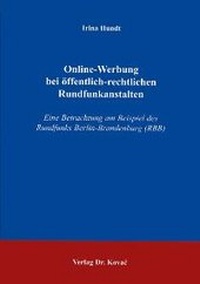 Abbildung von: Online-Werbung bei öffentlich-rechtlichen Rundfunkanstalten - Kovac, Dr. Verlag