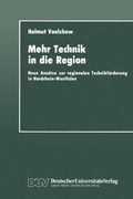 Cover: Mehr Technik in die Region - Deutscher Universit&auml;tsverlag