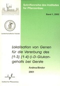 Cover: Lokalisation von Genen f&uuml;r die Vererbung des (1-3) (1-4)-beta-D-Glukangehalts bei Gerste - Shaker