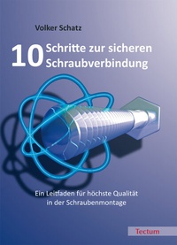 Abbildung von: 10 Schritte zur sicheren Schraubverbindung - Tectum Wissenschaftsverlag