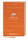 Cover: Berlin. Eine Stadt in Biographien - Merian / Holiday