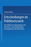 Cover: Entscheidungen im Politiknetzwerk - Deutscher Universit&auml;tsverlag
