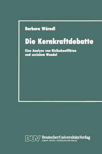 Abbildung von: Die Kernkraftdebatte - Deutscher Universitätsverlag