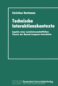 Cover: Technische Interaktionskontexte - Deutscher Universit&auml;tsverlag