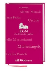 Abbildung von: Rom. Eine Stadt in Biographien - Merian / Holiday