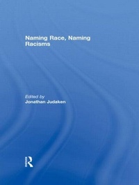 Enlarge image Cover: Naming Race, Naming Racisms - Routledge