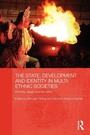 Cover: The State, Development and Identity in Multi-Ethnic Societies - Routledge