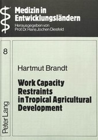 Enlarge image Cover: Work Capacity Restraints in Tropical Agricultural Development - Peter Lang Verlag