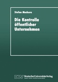 Cover: Die Kontrolle &ouml;ffentlicher Unternehmen - Deutscher Universit&auml;tsverlag