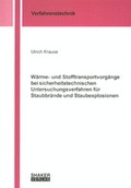 Cover: W&auml;rme- und Stofftransportvorg&auml;nge bei sicherheitstechnischen Untersuchungsverfahren f&uuml;r Staubbr&auml;nde und Staubexplosionen - Shaker