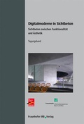 Cover: Digitalmoderne in Sichtbeton - Fraunhofer IRB Verlag