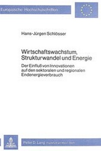 Abbildung von: Wirtschaftswachstum, Strukturwandel und Energie - Peter Lang Verlag