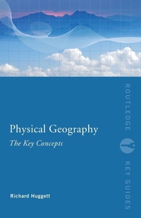 Enlarge image Cover: Physical Geography: The Key Concepts - Routledge