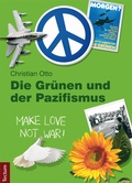 Cover: Die Gr&uuml;nen und der Pazifismus - Tectum Wissenschaftsverlag
