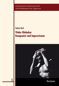 Abbildung von: Vinko Globokar. Komponist und Improvisator - Tectum Wissenschaftsverlag