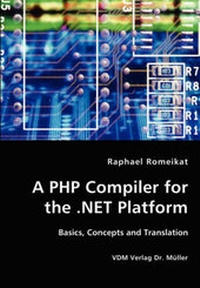 Abbildung von: A PHP Compiler for the .NET Platform - VDM Verlag Dr. Müller