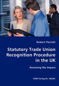 Abbildung von: Statutory Trade Union Recognition Procedure in the UK - VDM Verlag Dr. Müller