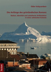 Abbildung von: Die Anfänge des grönländischen Romans - Tectum Wissenschaftsverlag