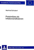Cover: Preisindizes als Inflationsindikatoren - Peter Lang Verlag