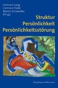 Cover: Struktur - Pers&ouml;nlichkeit - Pers&ouml;nlichkeitsst&ouml;rung - K&ouml;nigshausen & Neumann