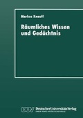 Cover: R&auml;umliches Wissen und Ged&auml;chtnis - Deutscher Universit&auml;tsverlag