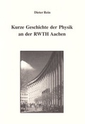 Cover: Kurze Geschichte der Physik an der RWTH Aachen - Shaker
