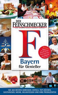 Abbildung von: DER FEINSCHMECKER Guide Bayern für Genießer - Merian / Holiday