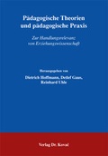 Cover: P&auml;dagogische Theorien und p&auml;dagogische Praxis - Kovac, Dr. Verlag