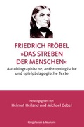 Cover: Friedrich Fr&ouml;bel "Das Streben der Menschen" - K&ouml;nigshausen & Neumann