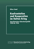 Cover: Konfrontation und Kooperation im Kalten Krieg - Deutscher Universit&auml;tsverlag