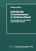 Cover: Individuelle Erwerbschancen in Ostdeutschland - Deutscher Universit&auml;tsverlag