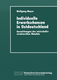 Abbildung von: Individuelle Erwerbschancen in Ostdeutschland - Deutscher Universitätsverlag