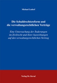 Bild: Die Schuldrechtsreform und die verwaltungsrechtlichen Verträge - Kovac, Dr. Verlag