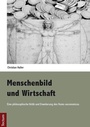 Cover: Menschenbild und Wirtschaft - Tectum Wissenschaftsverlag