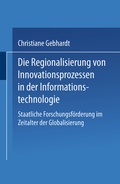 Cover: Die Regionalisierung von Innovationsprozessen in der Informationstechnologie - Deutscher Universit&auml;tsverlag