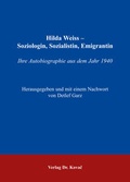 Cover: Hilda Weiss - Soziologin, Sozialistin, Emigrantin - Kovac, Dr. Verlag