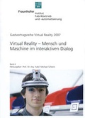Cover: Virtual Reality - Mensch und Maschine im interaktiven Dialog. - Fraunhofer IRB Verlag